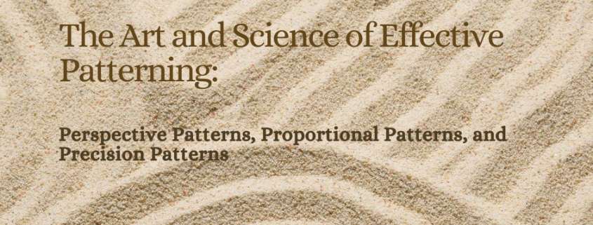 The Art and Science of patterns 2