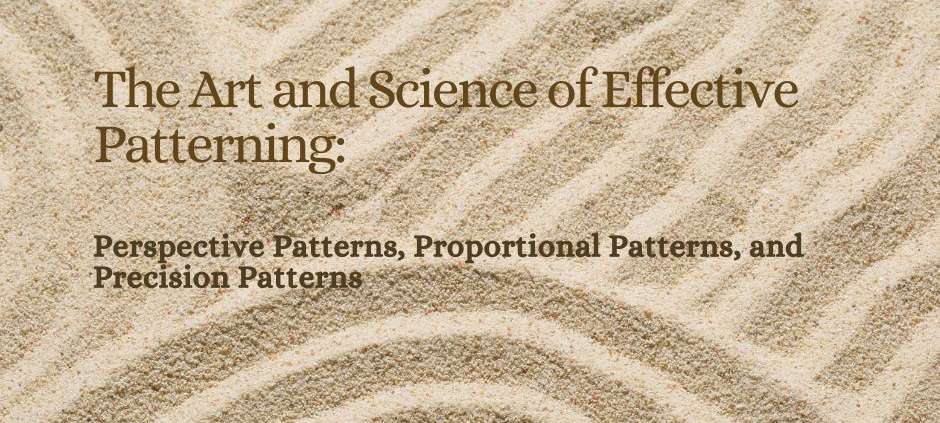 The Art and Science of patterns 2